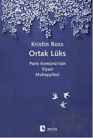 Ortak Lüks – Kristin Ross – Metis Yayınları kitap kapağı