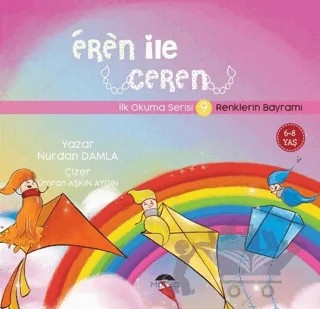 Renklerin Bayramı - Eren İle Ceren İlk Okuma Serisi 9 – Nurdan Damla – Motto Yayınları kitap kapağı