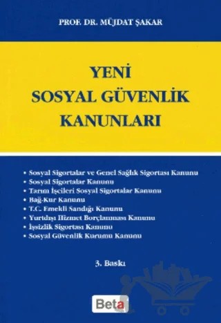 Yeni Sosyal Güvenlik Kanunları – Müjdat Şakar – Beta Yayınevi kitap kapağı