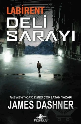 Labirent: Deli Sarayı – James Dashner – Pegasus Yayınları kitap kapağı