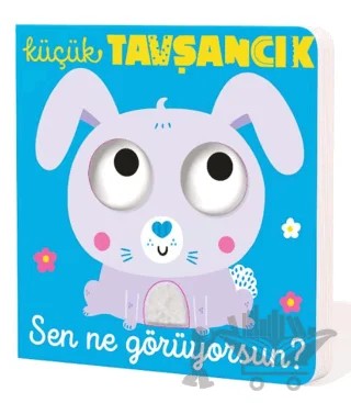Küçük Tavşancık Sen Ne Görüyorsun? – Kolektif – İndigo Çocuk kitap kapağı
