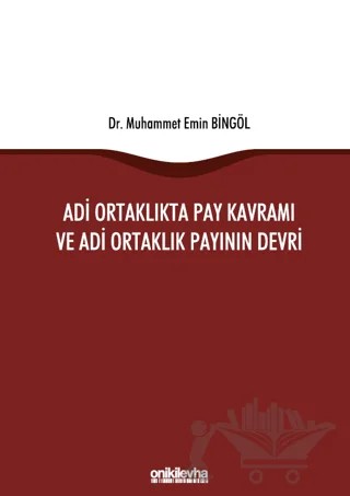 Adi Ortaklıkta Pay Kavramı ve Adi Ortaklık Payının Devri – Muhammet Emin Bingöl – On İki Levha Yayınları kitap kapağı