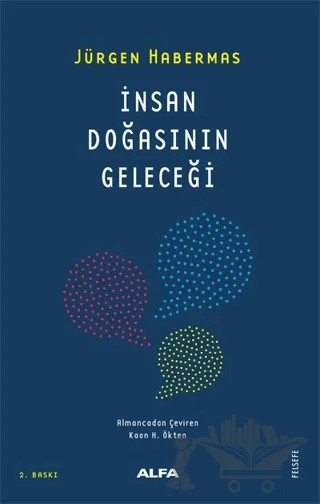 İnsan Doğasının Geleceği – Jürgen Habermas – Alfa Yayınları kitap kapağı