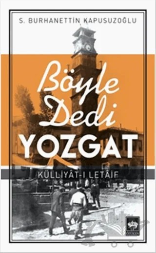 Böyle Dedi Yozgat – S. Burhanettin Kapusuzoğlu – Ötüken Neşriyat kitap kapağı