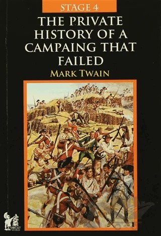 Stage 4 - The Private History Of A Campaing That Failed – Mark Twaın – Altın Post Yayıncılık kitap kapağı