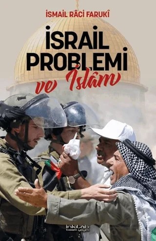 İsrail Problemi ve İslâm – İsmail Raci Faruki – İnkılab Yayınları kitap kapağı