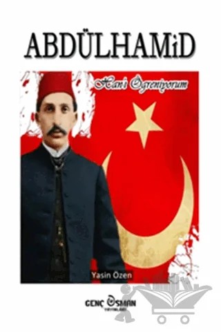 Abdülhamid Han’ı Öğreniyorum – Yasin Özen – Genç Osman kitap kapağı
