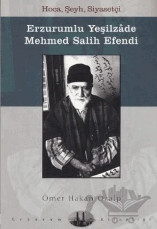 Erzurumlu Yeşilzade Mehmed Salih Efendi – Ömer Hakan Özalp – Dergah Yayınları kitap kapağı
