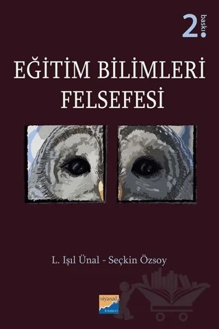 Eğitim Bilimleri Felsefesi – L. Işıl Ünal, Seçkin Özsoy – Siyasal Kitabevi - Akademik Kitaplar kitap kapağı