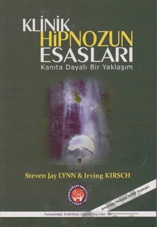 Klinik Hipnozun Esasları – Irving Kirsch, Steven Jay Lynn – Psikoterapi Enstitüsü kitap kapağı