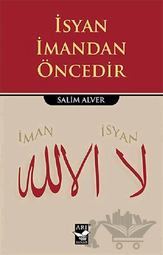 İsyan İmandan Öncedir – Salim Alver – Arı Sanat Yayınevi kitap kapağı