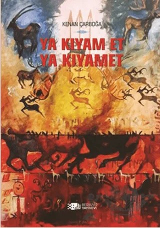 Ya Kıyam Et Ya Kıyamet – Kenan Çarboğa – Berikan Yayınevi kitap kapağı
