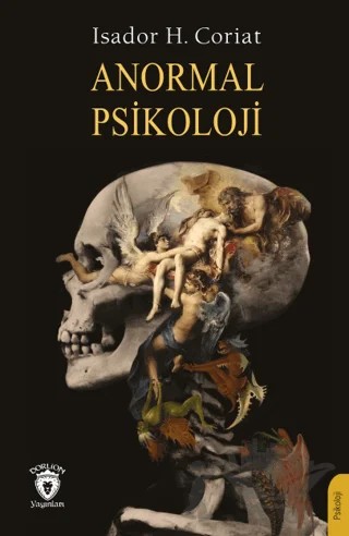 Anormal Psikoloji – Isador H. Coriat – Dorlion Yayınları kitap kapağı