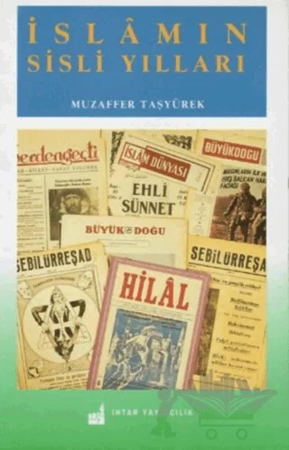 İslamın Sisli Yılları – Muzaffer Taşyürek – İhtar Yayıncılık kitap kapağı