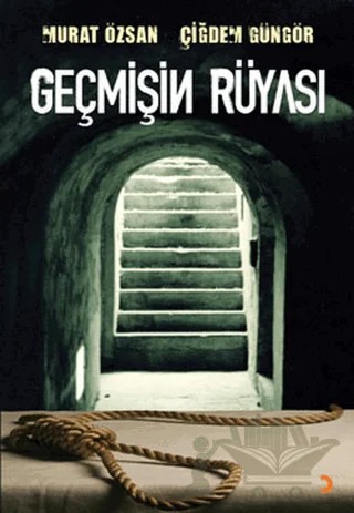Geçmişin Rüyası – Murat Özsan – Cinius Yayınları kitap kapağı