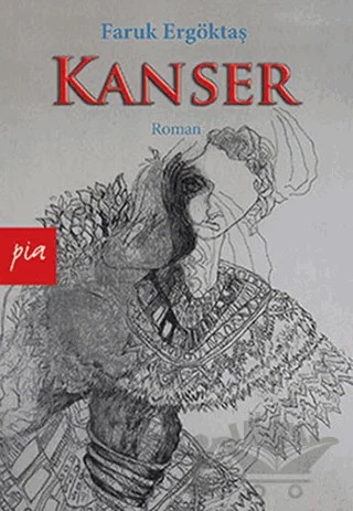 Kanser – Faruk Ergöktaş – Pia Yayınları kitap kapağı