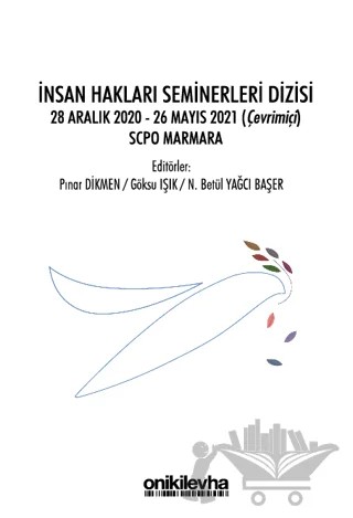 İnsan Hakları Seminerleri Dizisi 28 Aralık 2020-26 Mayıs 2021 (çevrimiçi) SCPO Marmara – N. Betül Yağcı Başer, Göksu Işık, Pınar Dikmen – On İki Levha Yayınları kitap kapağı