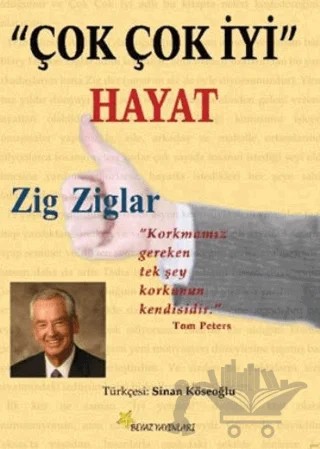 Çok Çok İyi Hayat – Zig Ziglar – Beyaz Yayınları kitap kapağı