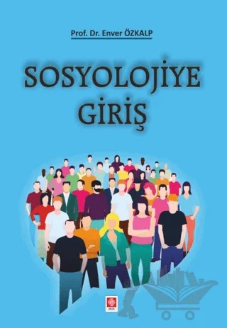 Sosyolojiye Giriş – Enver Özkalp – Ekin Basım Yayın kitap kapağı