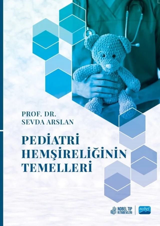 Pediatri Hemşireliğinin Temelleri – Sevda Arslan – Nobel Akademik Yayıncılık kitap kapağı