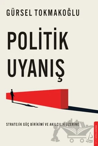 Politik Uyanış – Gürsel Tokmakoğlu – Destek Yayınları kitap kapağı