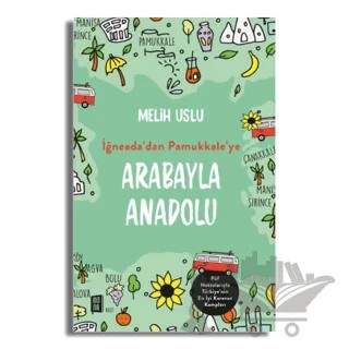 Arabayla Anadolu - İğneada’dan Pamukkale’ye – Melih Uslu – Mona Kitap kitap kapağı