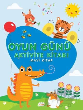 Oyun Günü Aktivite Kitabı Mavi Kitap – Kolektif – 0-6 Yaş Yayınları kitap kapağı