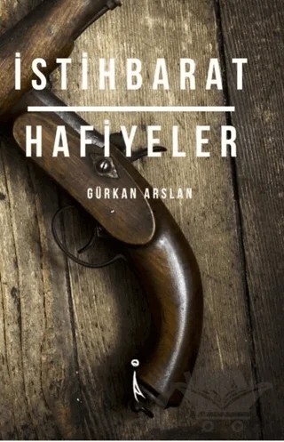 İstihbarat Hafiyeler – Gürkan Arslan – İkinci Adam Yayınları kitap kapağı