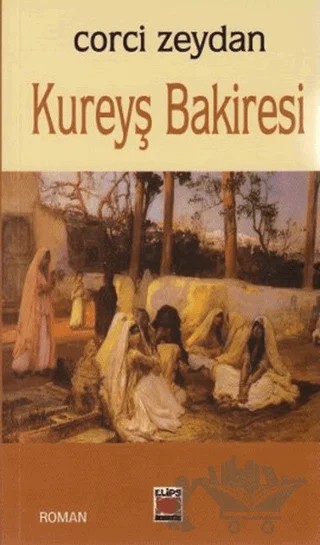 Kureyş Bakiresi – Corci Zeydan – Elips Kitap kitap kapağı
