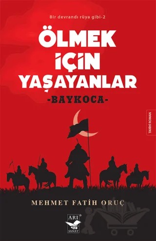 Ölmek İçin Yaşayanlar – Mehmet Fatih Oruç – Arı Sanat Yayınevi kitap kapağı