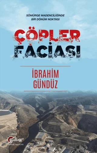 Çöpler Faciası – İbrahim Gündüz – Galeati Yayıncılık kitap kapağı