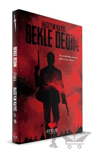Bekle Dedim – Hüseyin Kayış – Efsus Yayınları kitap kapağı