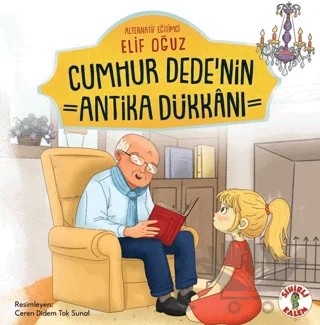 Cumhur Dede’nin Antika Dükkanı – Elif Oğuz – Sihirli Kalem kitap kapağı