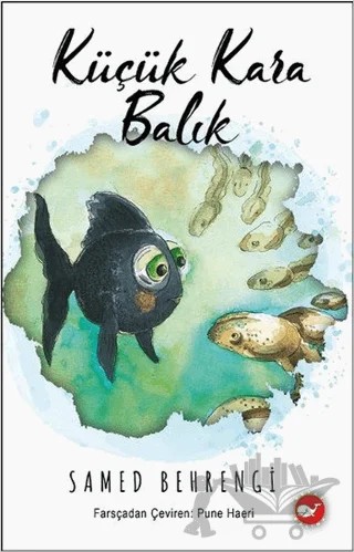 Küçük Kara Balık (Ciltli) – Samed Behrengi – Beyaz Balina Yayınları kitap kapağı