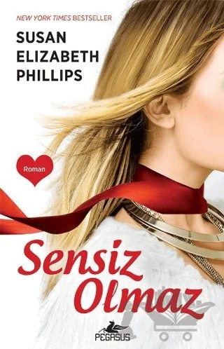 Sensiz Olmaz – Susan Elizabeth Phillips – Pegasus Yayınları kitap kapağı