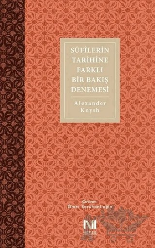 Sufilerin Tarihine Farklı Bir Bakış Denemesi – Alexander Knysh – Nefes Yayıncılık kitap kapağı