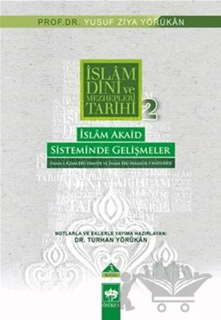 İslam Dini ve Mezhepleri Tarihi 2: İslam Akaid Sisteminde Gelişmeler – Yusuf Ziya Yörükan – Ötüken Neşriyat kitap kapağı