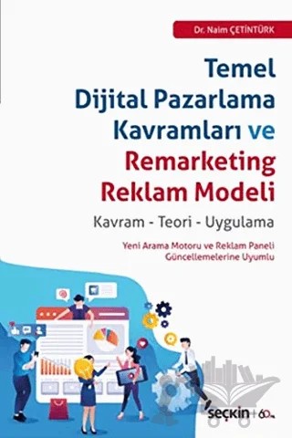 Temel Dijital Pazarlama Kavramları ve Remarketing Reklam Modeli – Naim Çetintürk – Seçkin Yayıncılık kitap kapağı