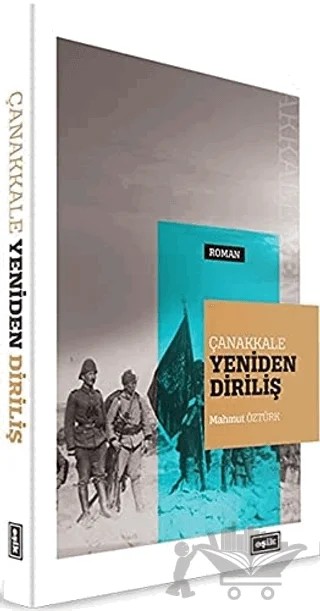 Çanakkale Yeniden Diriliş – Mahmut Öztürk – Eşik Yayınları kitap kapağı