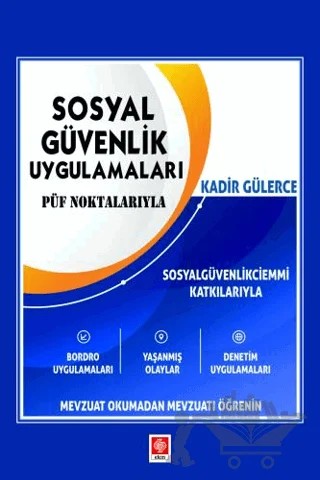 Sosyal Güvenlik Uygulamaları – Kadir Gülerce – Ekin Basım Yayın kitap kapağı