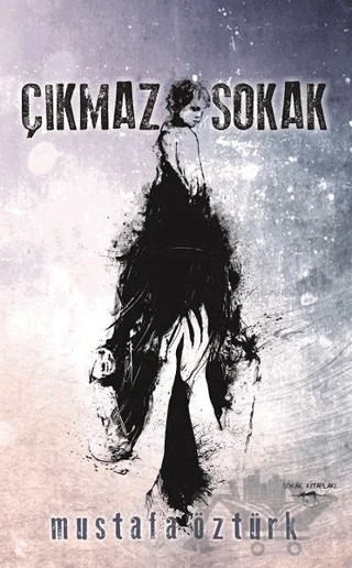 Çıkmaz Sokak – Mustafa Öztürk – Sokak Kitapları Yayınları kitap kapağı