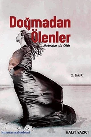 Doğmadan Ölenler – Halit Yazıcı – Kurmaca Akademi kitap kapağı