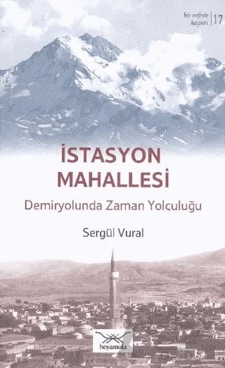 İstasyon Mahallesi – Sergül Vural – Heyamola Yayınları kitap kapağı