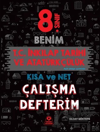 8. Sınıf Benim T.C. İnkılap Tarihi Ve Atatürkçülük Çalışma Defterim – Olcay Göktepe – Örnek Akademi kitap kapağı