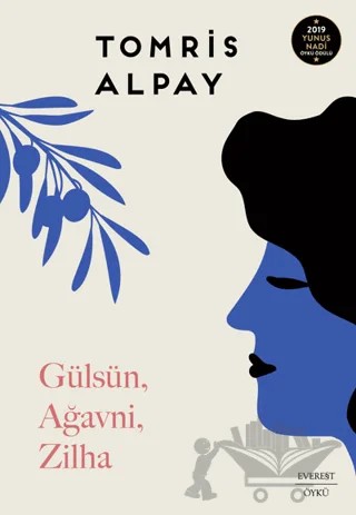 Gülsün, Ağavni, Zilha – Tomris Alpay – Everest Yayınları kitap kapağı