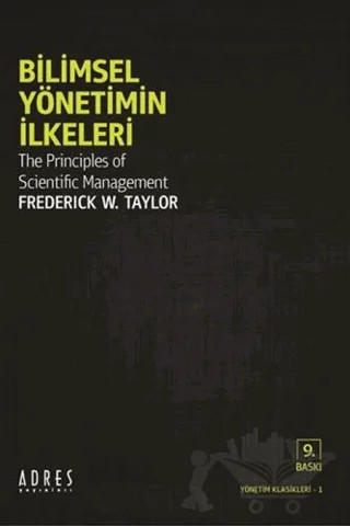 Bilimsel Yönetimin İlkeleri – Frederick Winslow Taylor – Adres Yayınları kitap kapağı