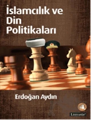 İslamcılık ve Din Politikaları – Erdoğan Aydın – Literatür Yayıncılık kitap kapağı