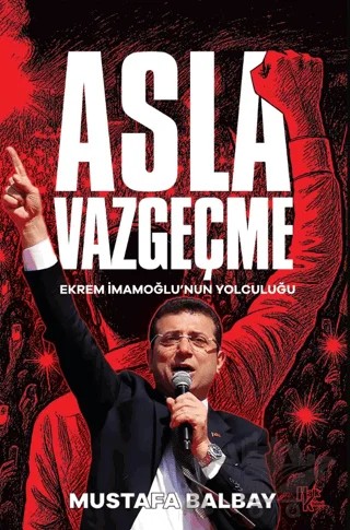 Asla Vazgeçme – Mustafa Balbay – Halk Kitabevi kitap kapağı