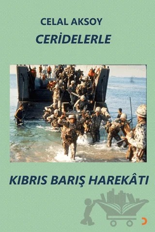 Ceridelerle Kıbrıs Barış Harekatı – Celal Aksoy – Cinius Yayınları kitap kapağı