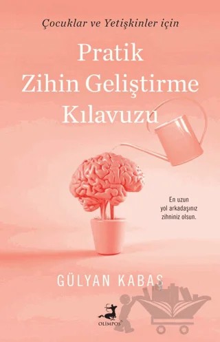 Pratik Zihin Geliştirme Kılavuzu – Gülyan Kabaş – Olimpos Yayınları kitap kapağı